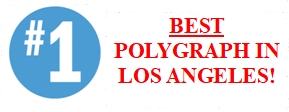 best polygraph in Los Angeles